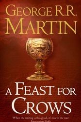 Cover Art for B014S2PXFC, A Feast for Crows (A Song of Ice and Fire) by Martin, George R. R.(September 1, 2011) Paperback by Unknown