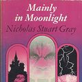 Cover Art for 9780571113323, Mainly in Moonlight (Fanfare) by Nicholas Stuart Gray