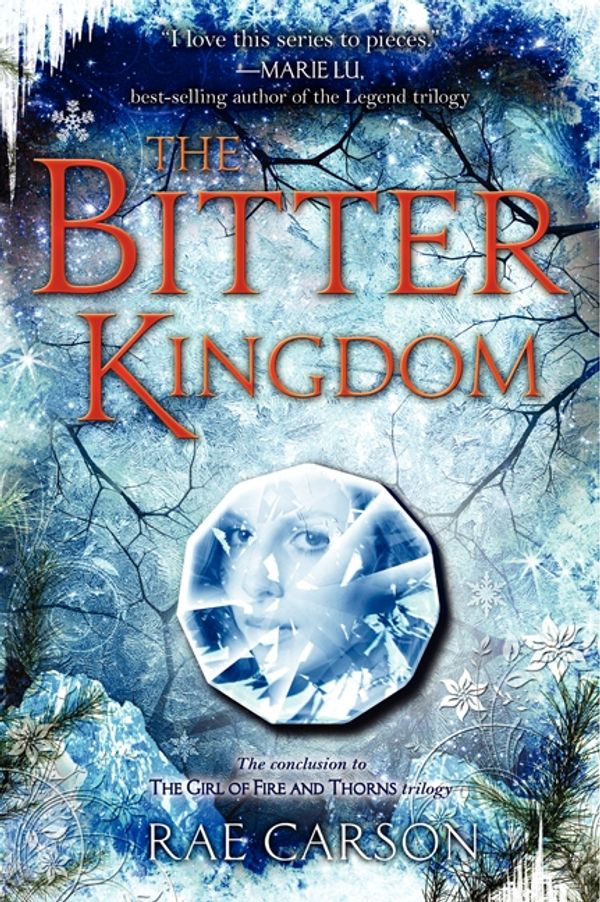 Cover Art for 9780062026569, The Bitter Kingdom by Rae Carson