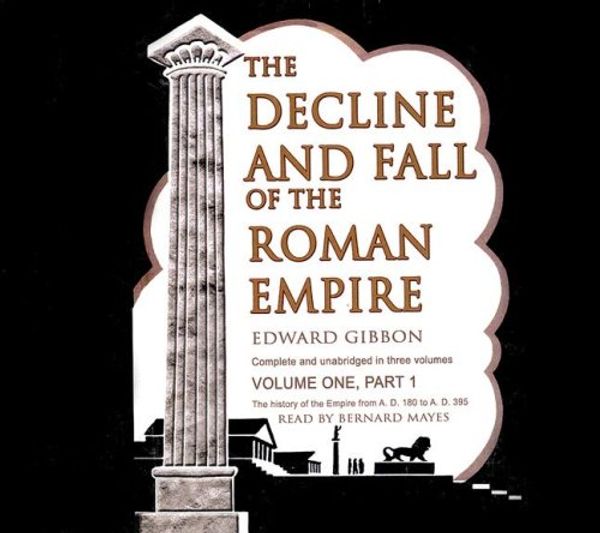 Cover Art for 9780786160747, The Decline and Fall of the Roman Empire, Volume 1, Part 1 by Edward Gibbon