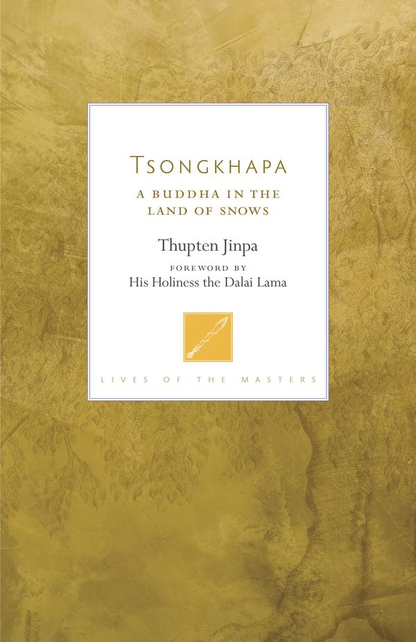 Cover Art for 9781611806465, Tsongkhapa by Thupten Jinpa