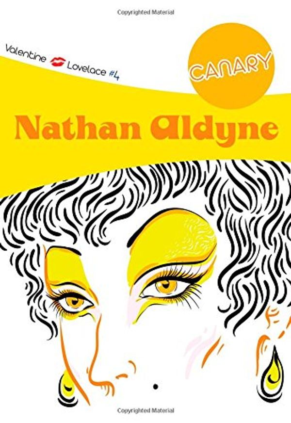 Cover Art for 9781937384906, Canary by Nathan Aldyne