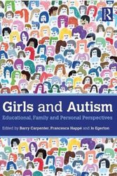 Cover Art for 9780815377269, Girls and Autism: Educational, Family and Personal Perspectives by Barry Carpenter