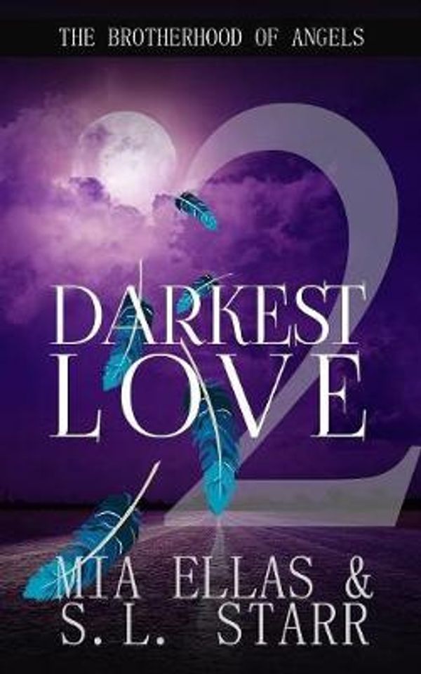 Cover Art for 9781077860131, Darkest Love: Fallen Angels by S L Starr