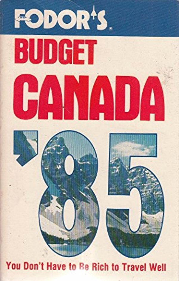 Cover Art for 9780679010845, Fodor's Budget Canada, 1985 by Lisa A. Checchi