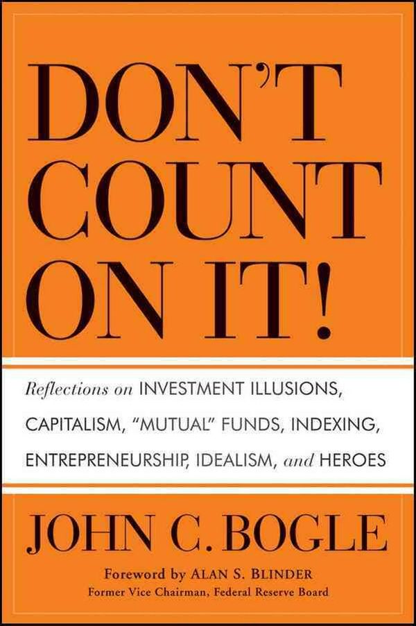 Cover Art for 9780470643969, Don't Count on It! by John C. Bogle