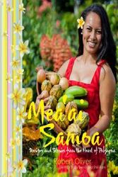 Cover Art for 9781775534273, Mea'ai Samoa: Recipes and Stories from the Heart of Polynesia by Robert Oliver