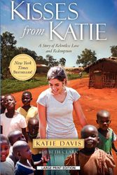 Cover Art for 9781594154256, Kisses from Katie by Katie Davis, Beth Clark