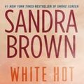 Cover Art for 9781982132163, White Hot by Sandra Brown