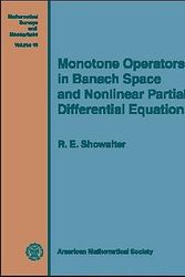 Cover Art for 9780821805008, Monotone Operators in Banach Space and Nonlinear Partial Differential Equations (Mathematical Surveys and Monographs) by R. E. Showalter