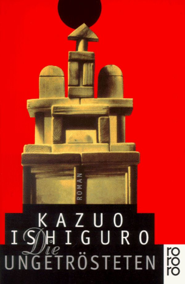 Cover Art for 9783499222795, Die Ungetrosteten by Kazuo Ishiguro