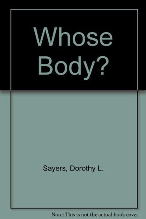 Cover Art for 9780060550363, Whose Body? by Dorothy L. Sayers