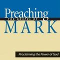 Cover Art for 9780664229214, Preaching the Gospel of Mark: Proclaiming the Power of God by Dawn Ottoni Wilhelm