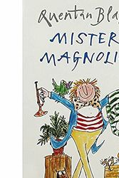 Cover Art for 9781782958604, Quentin Blake Mister Magnolia by Quentin Blake