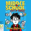 Cover Art for 9781486288076, Middle School: Get Me Out of Here! by James Patterson, Chris Tebbetts