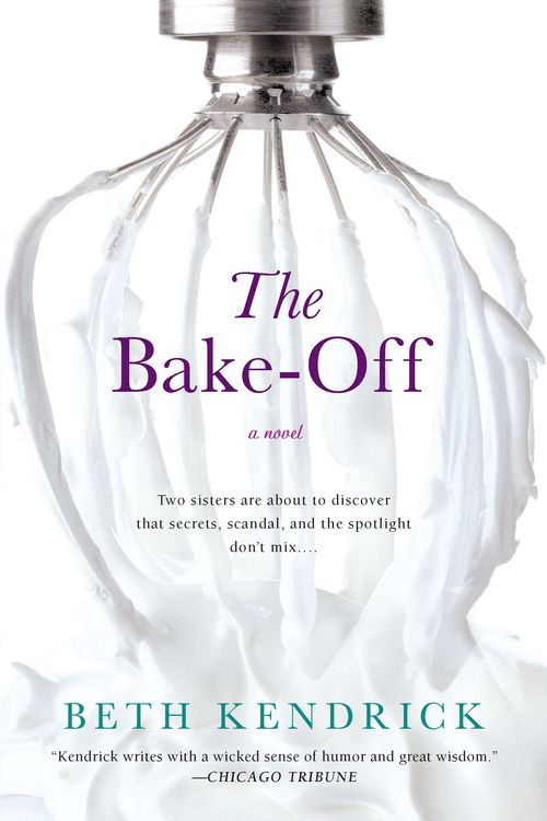 Cover Art for 9780451233103, The Bake-Off by Beth Kendrick