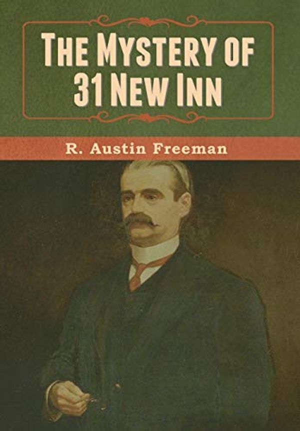 Cover Art for 9781636371030, The Mystery of 31 New Inn by R. Austin Freeman