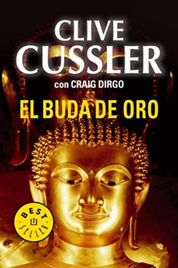 Cover Art for B0B4P6FGF1, El Buda de Oro (Spanish Edition) by Cussler, Clive, Dirgo, Craig