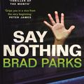 Cover Art for 9780571332700, Say Nothing by Brad Parks
