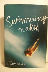 Cover Art for 9780670032907, Swimming Naked : A Novel by Stacy Sims
