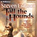 Cover Art for 9781469225876, Toll the Hounds (Malazan Book of the Fallen) by Steven Erikson