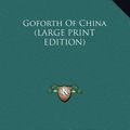 Cover Art for 9781169938045, Goforth of China by Rosalind Goforth