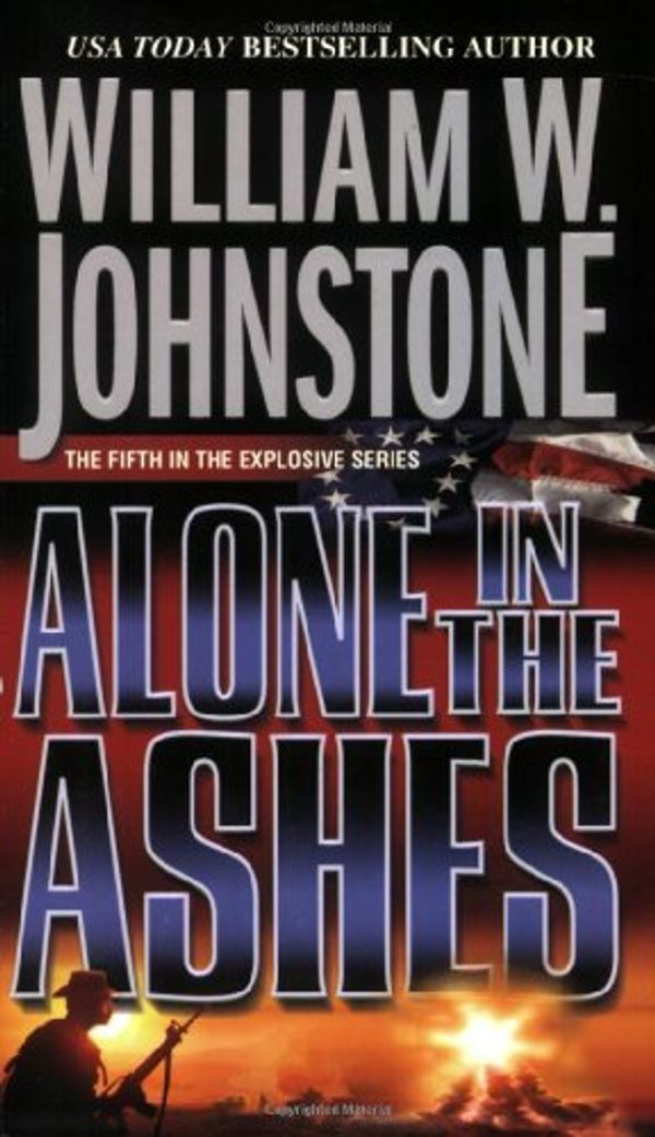 Cover Art for 9780786019618, Alone in the Ashes by William W. Johnstone