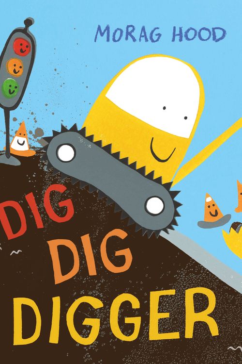 Cover Art for 9781509889860, Dig, Dig, Digger by Morag Hood