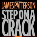 Cover Art for 9780316013949, Step on a Crack by James Patterson, Michael Ledwidge