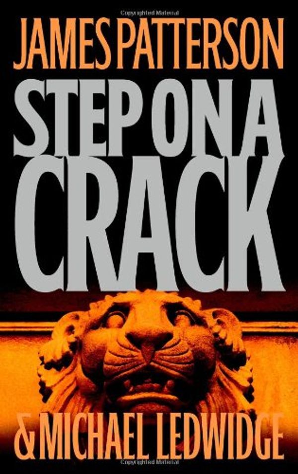 Cover Art for 9780316013949, Step on a Crack by James Patterson, Michael Ledwidge