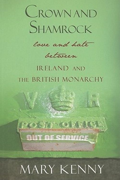 Cover Art for 9781905494989, Crown and Shamrock by Mary Kenny