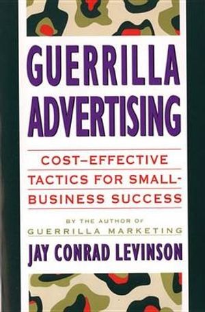 Cover Art for 9780395687185, Guerilla Advertising by Jay Conrad Levinson