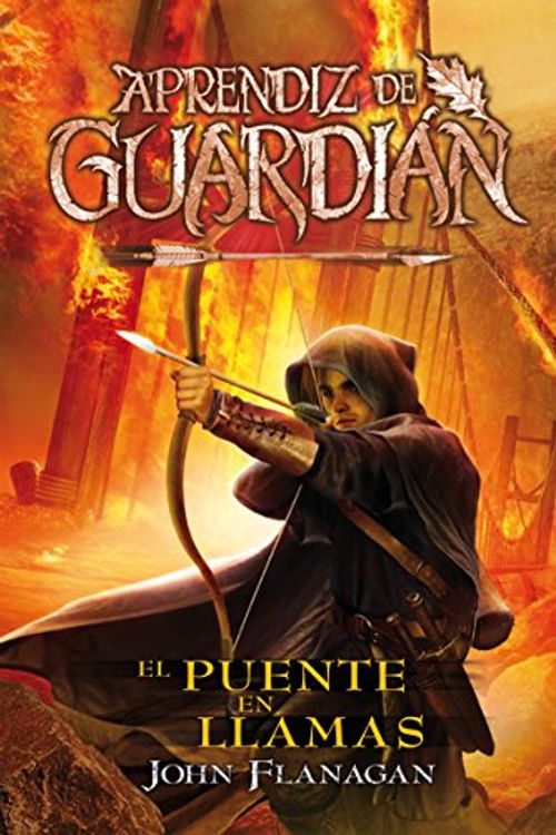 Cover Art for 9788416387854, El Puente en Llamas: Aprendiz de Guardián 2 by John Flanagan