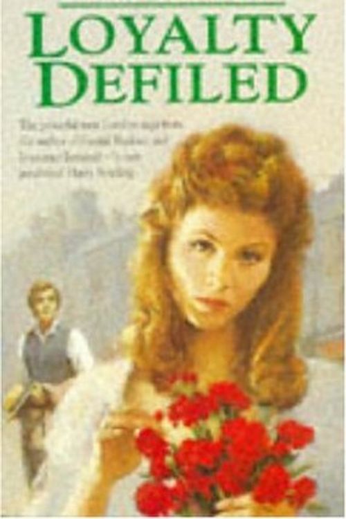 Cover Art for 9780747252207, Loyalty Defiled by Alison Stuart