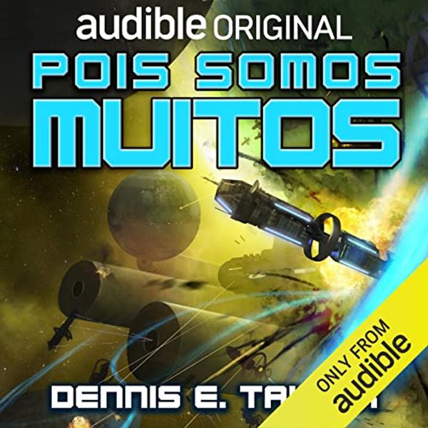 Cover Art for B0BKTK9V6T, Pois somos muitos [For We Are Many]: Bobverso, Livro 2 [Bobiverse, Book 2] by Dennis Taylor, Natalia E. Aranda - tradução