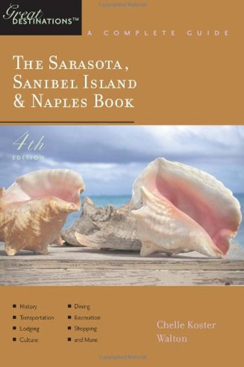 Cover Art for 9781581570380, The Sarasota, Sanibel Island and Naples Book by Chelle Koster Walton