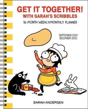 Cover Art for 9781524863906, Sarah's Scribbles 16-Month 2021-2022 Weekly/Monthly Planner Calendar: Get It Together! by Sarah Andersen