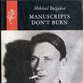 Cover Art for 9780002721912, Manuscripts Don't Burn: Mikhail Bulgakov - A Life in Letters and Diaries by Mikhail Bulgakov