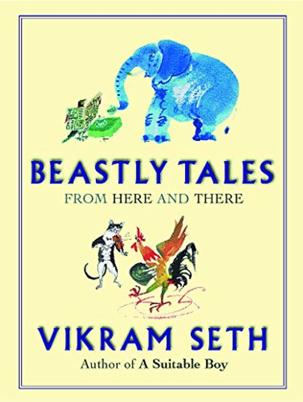 Cover Art for 9780753813034, Beastly Tales by Vikram Seth
