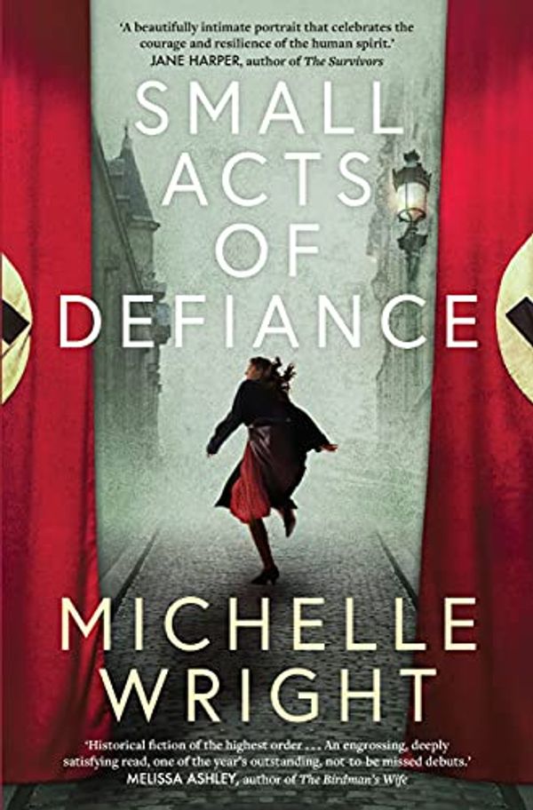 Cover Art for B08XQ3GYD7, Small Acts of Defiance by Michelle Wright