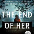 Cover Art for 9780593295403, The End of Her by Shari Lapena