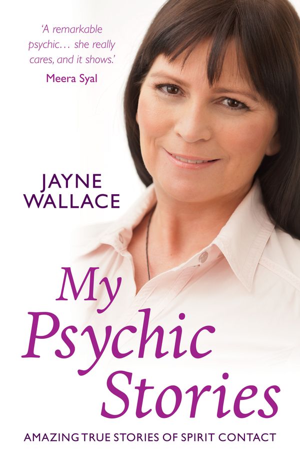 Cover Art for 9781841814278, My Psychic Stories: Amazing true stories of spirit contact by Jayne Wallace