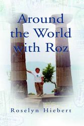 Cover Art for 9781413488128, Around the World with Roz by Roselyn Hiebert