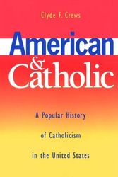 Cover Art for 9780867161755, American & Catholic by Clyde Crews