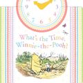 Cover Art for 9781405282918, Winnie-the-PoohWhat's the Time, Winnie-the-Pooh? by Winnie The Pooh