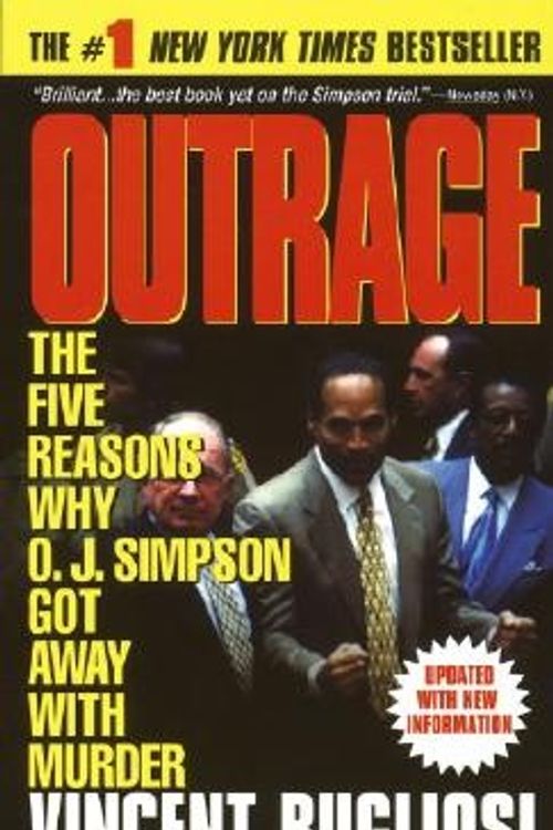 Cover Art for 9780440223825, Outrage : the five reasons why O. J. Simpson got away with murder by Vincent Bugliosi