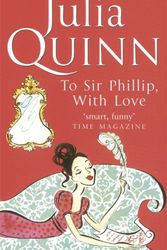 Cover Art for 9780749936617, To Sir Philip, With Love by Julia Quinn