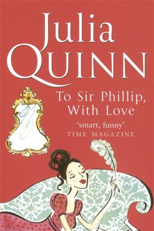 Cover Art for 9780749936617, To Sir Philip, With Love by Julia Quinn