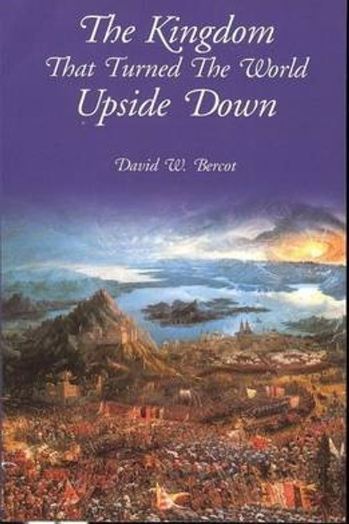 Cover Art for 9780924722172, The Kingdom that Turned the World Upside Down by David W. Bercot