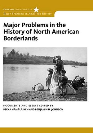 Cover Art for 9780495916925, Major Problems in the History of North American Borderlands by Hamalainen, Pekka